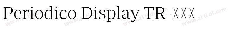 Periodico Display TR字体转换 Periodico Display TR字体转换